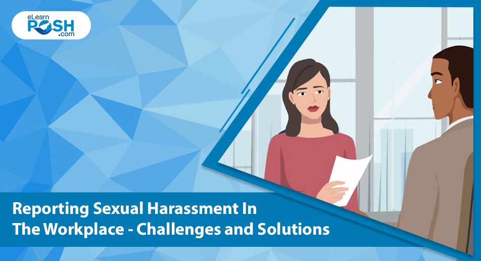 Sexual Harassment in the Workplace - Challenges and Solutions 1 Sexual Harassment