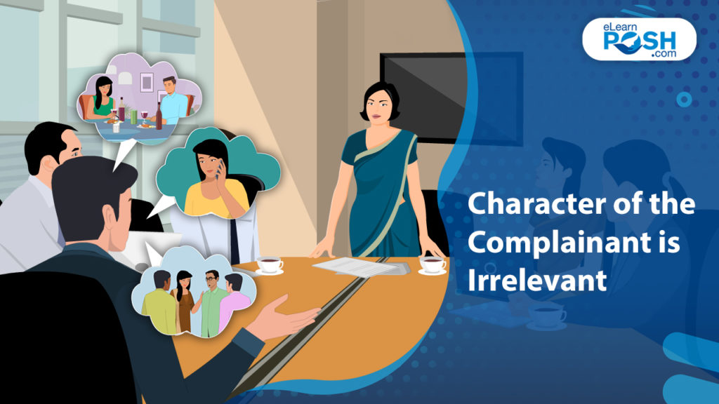 Blog 50 POSH Complaints: Character of the Complainant is Irrelevant