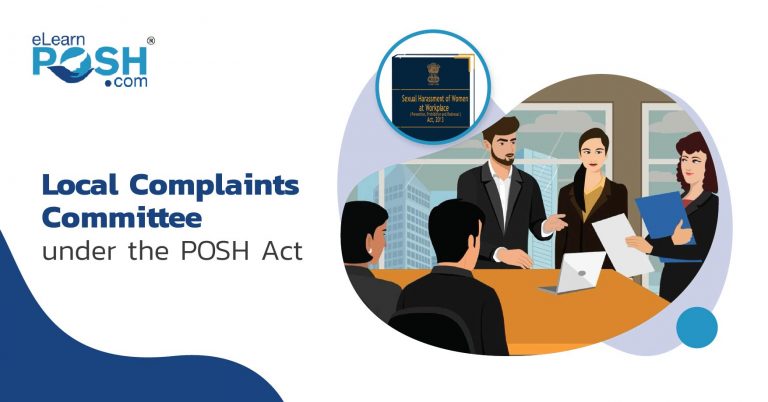 Local Complaints Committee under the POSH Act, 2013