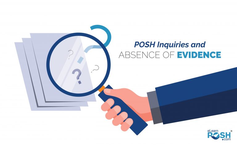 POSH Act, 2013: Inquiries and Absence of Evidence