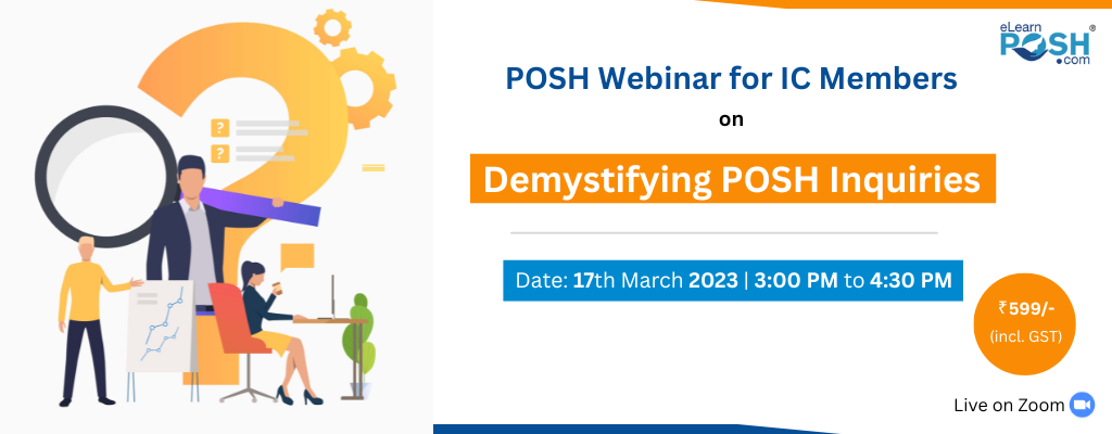 Demystifying POSH Inquiries and Case Law Analysis - IC Webinar 1 demystifying posh inquiries