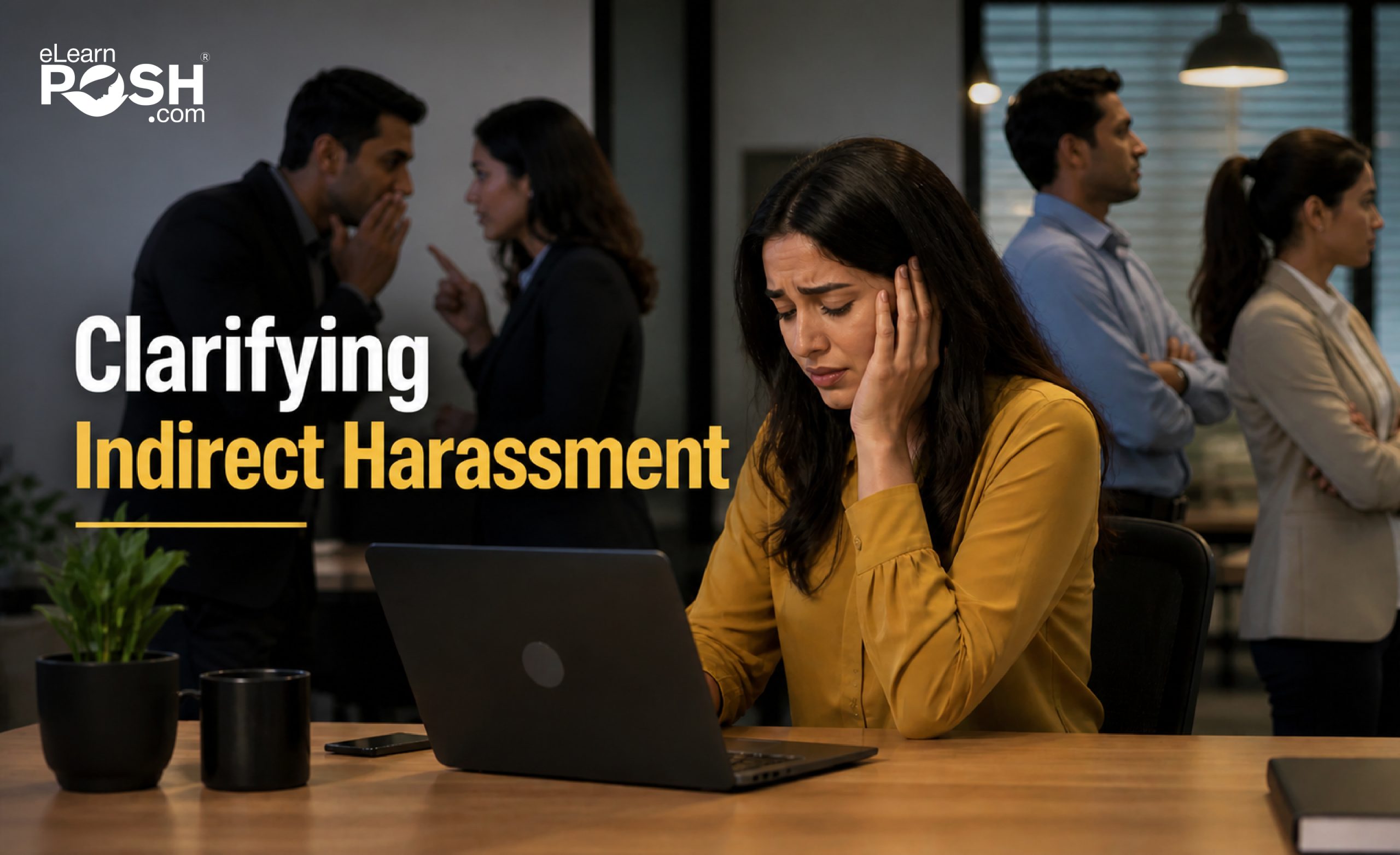 Essential Guide to Indirect Harassment Under POSH Act
